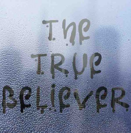 The True Believer