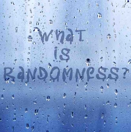 What is randomness?
